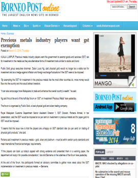 Mac 13 14_Precious metals industry players want GST exemption_theborneopost